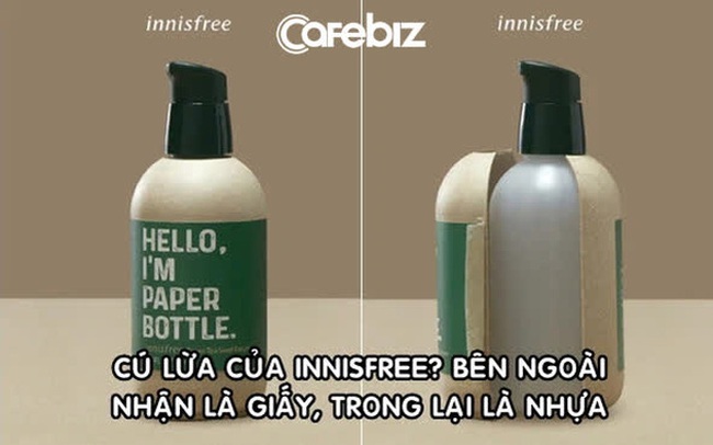Ghi nhãn ‘Tôi là chai giấy’ nhưng bên trong là nhựa, hãng mỹ phẩm Innisfree bị người dùng tố ‘giả dối, phản bội’